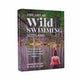The Art of Wild Swimming Scotland by Anna Deacon and Vicky Allan